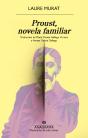 Proust, Novela Familiar - Preview
