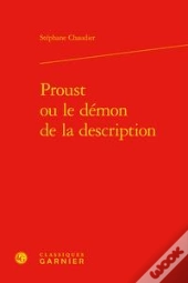 Proust Ou Le Demon De La Description