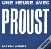 Proust ; Une Heure Avec...