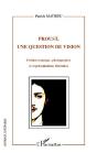 Proust, Une Question De Vision ; Pulsion Scopique ; Photographie Et Représentations Littéraires - Preview