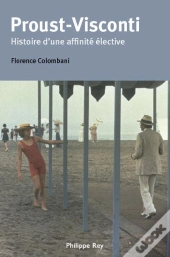 Proust-Visconti ; Histoire D'Une Affinité Élective