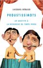 Proustissimots ; 69 Additifs À La Recherche Du Temps... - Preview