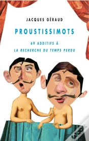 Capa do artigo Proustissimots ; 69 Additifs À La Recherche Du Temps...