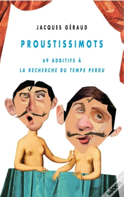 Capa do artigo Proustissimots ; 69 Additifs À La Recherche Du Temps...