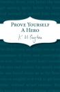 Prove Yourself A Hero - Preview
