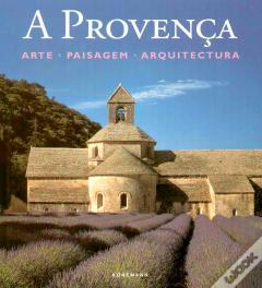 Provença: Arte, Paisagem, Arquitectura