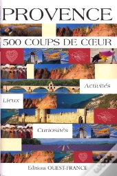 Provence ; 500 Coups De Coeur