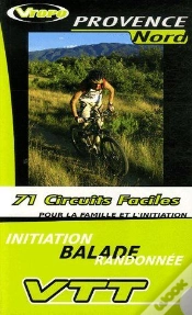 Capa do artigo Provence Nord En Vtt ; 71 Circuits Faciles Pour La Famille Et L