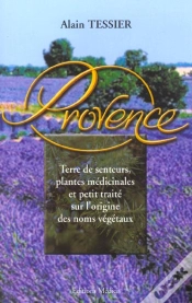 Capa do artigo Provence ; Terre De Senteurs, Plantes Medicinales