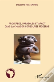 Capa do artigo Proverbes, Paraboles Et Argot Dans La Chanson Congolaise Moderne