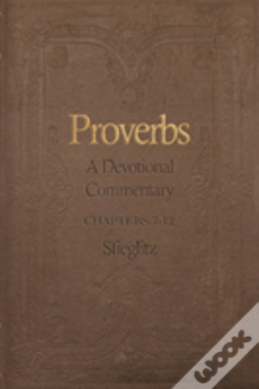 Proverbs: A Devotional Commentary Volume 2