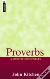 Proverbs: A Mentor Commentary
