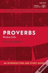 Proverbs: An Introduction And Study Guide