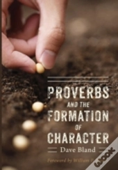 Proverbs And The Formation Of Character