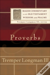 Proverbs (Baker Commentary On The Old Testament)