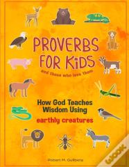 Proverbs For Kids And Those Who Love Them