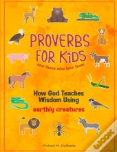 Proverbs For Kids And Those Who Love Them