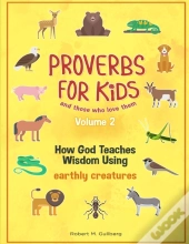 Proverbs For Kids And Those Who Love Them Volume 2