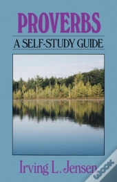 Proverbs- Jensen Bible Self Study Guide