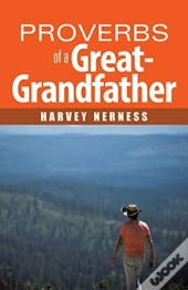 Proverbs Of A Great-Grandfather