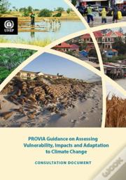 Provia Guidance On Assessing Vulnerability, Impacts And Adaptation To Climate Change