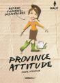 Province Attitude ; Mode D'Emploi - Preview