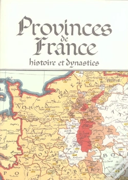 Capa do artigo Provinces De France ; Histoire Et Dynasties