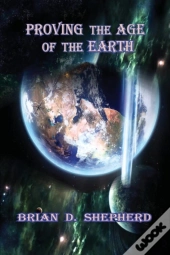 Proving The Age Of The Earth