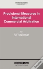 Provisional Measures In International Commercial Arbitration
