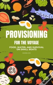 Capa do artigo Provisioning For The Voyage: Food, Water And Survival On Small Boats