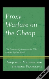 Proxy Warfare On The Cheap