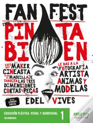 Proyecto: Fanfest - Educacion Plastica, Visual Y Audiovisual 1 Eso [Andalucia]