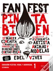Proyecto: Fanfest. Educacion Plastica, Visual Y Audiovisual 1 Eso [Canarias]