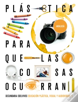 Capa do artigo Proyecto: Para Que Las Cosas Ocurran - Educación Plástica, Visual Y Audiovisual 1. Ed. Andalucía