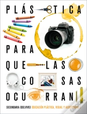 Capa do artigo Proyecto: Para Que Las Cosas Ocurran - Educación Plástica, Visual Y Audiovisual I