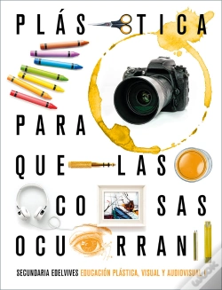 Capa do artigo Proyecto: Para Que Las Cosas Ocurran - Educación Plástica, Visual Y Audiovisual I