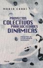 Proyectos Colectivos Para Sociedades Dinamicas - Preview
