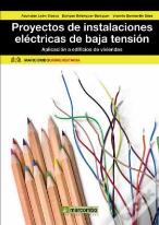 Proyectos De Instalaciones Eléctricas De Baja Tensión: Aplicación A Edificios De Viviendas