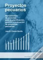 Proyectos Pecuarios:Herramientas De Sistemas Planificacion