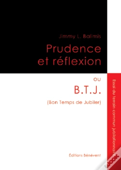 Capa do artigo Prudence Et Réflexion Ou B.T.J