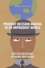 Prudent Decision Making In An Imprudent World - Preview