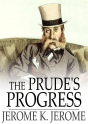 Prude'S Progress - Preview