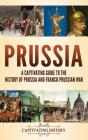 Prussia: A Captivating Guide To The Hist - Preview