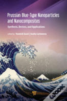 Prussian Blue-Type Nanoparticles And Nanocomposites: Synthesis, Devices, And Applications