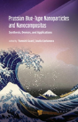 Prussian Blue-Type Nanoparticles And Nanocomposites: Synthesis, Devices, And Applications - Preview