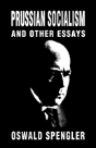 Prussian Socialism And Other Essays - Preview