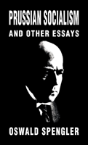 Prussian Socialism And Other Essays - Preview