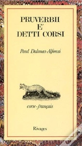 Pruverbii E' Detti Corsi / Proverbes Et Dictons Corses