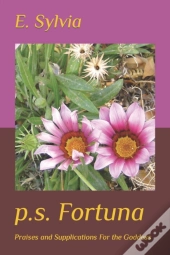 P.S. Fortuna: Praises   Supplications Fo