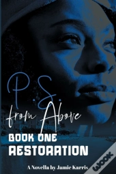 P.S. From Above Book One Restoration